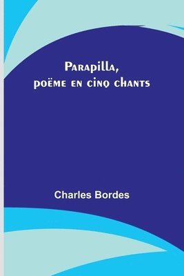 Parapilla, pome en cinq chants 1