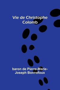 bokomslag Vie de Christophe Colomb