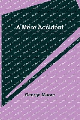 A Mere Accident 1