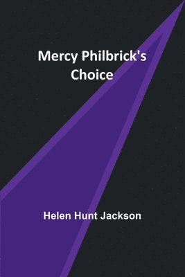 bokomslag Mercy Philbrick's Choice