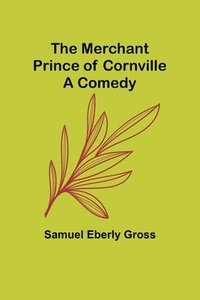 bokomslag The Merchant Prince of Cornville
