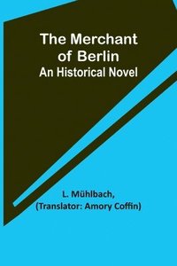 bokomslag The Merchant of Berlin