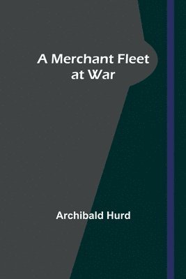 A Merchant Fleet at War 1