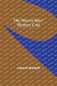 bokomslag The Mercer Boys' Mystery Case