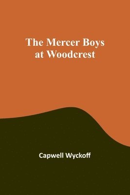 Capwell Wyckoff - Mercer Boys at Woodcrest, Häftad