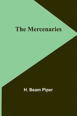 H Beam Piper, H. Beam Piper - Mercenaries, Häftad