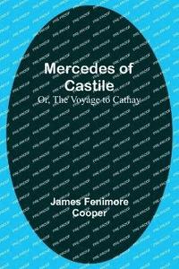 bokomslag Mercedes of Castile; Or, The Voyage to Cathay