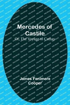 Mercedes of Castile; Or, The Voyage to Cathay 1