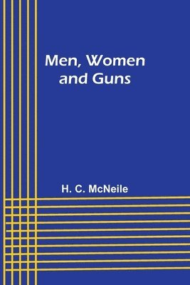 bokomslag Men, Women and Guns