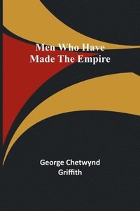 bokomslag Men Who Have Made the Empire