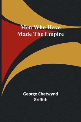 bokomslag Men Who Have Made the Empire