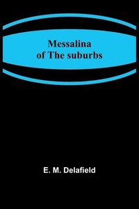 bokomslag Messalina of the suburbs