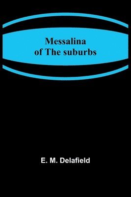 bokomslag Messalina of the suburbs