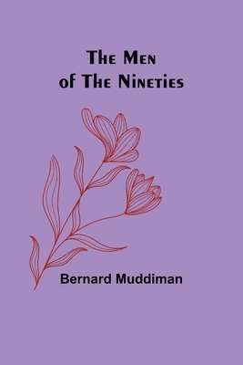 Bernard Muddiman - Men of the Nineties, Häftad