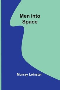 bokomslag Men into space