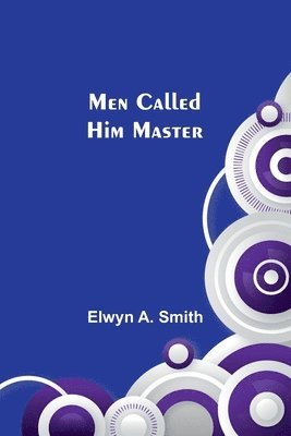 Men Called Him Master 1