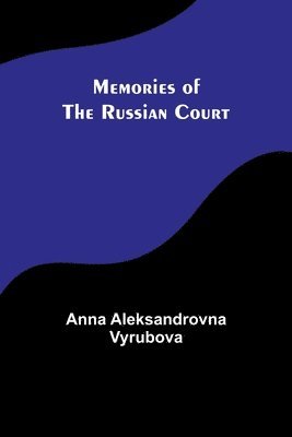 Memories of the Russian Court 1