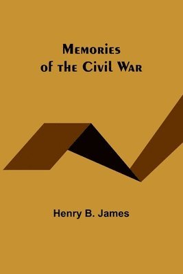 Memories of the Civil War 1