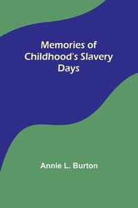 bokomslag Memories of Childhood's Slavery Days