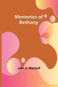 bokomslag Memories of Bethany