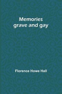 bokomslag Memories grave and gay