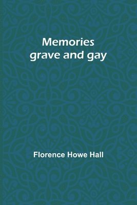 bokomslag Memories grave and gay