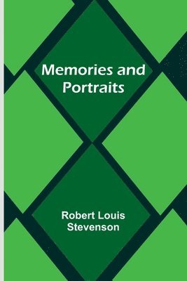 Robert Louis Stevenson - Memories and Portraits, Häftad