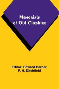 bokomslag Memorials of old Cheshire
