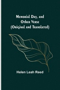 bokomslag Memorial Day, and Other Verse (Original and Translated)