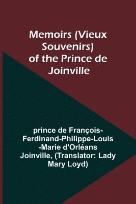 bokomslag Memoirs (Vieux Souvenirs) of the Prince de Joinville