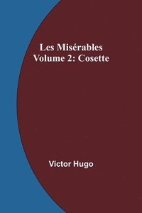 bokomslag Les Misrables Volume 2