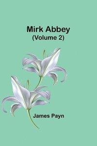 bokomslag Mirk Abbey (Volume 2)