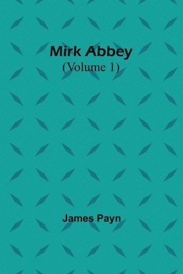 bokomslag Mirk Abbey (Volume 1)
