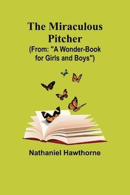 The Miraculous Pitcher; (From 1