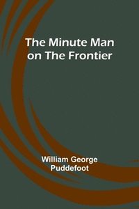 bokomslag The Minute Man on the Frontier