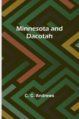 bokomslag Minnesota and Dacotah