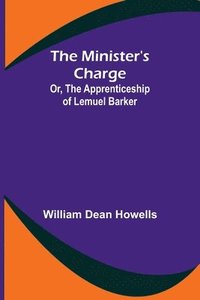 bokomslag The Minister's Charge; Or, The Apprenticeship of Lemuel Barker