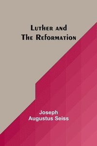 bokomslag Luther and the Reformation