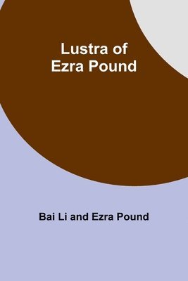 Lustra of Ezra Pound 1