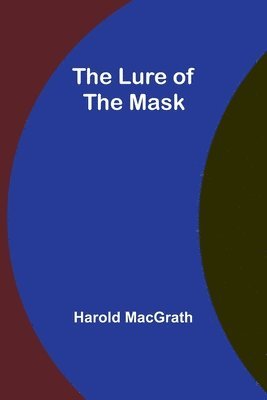 The Lure of the Mask 1