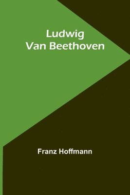 bokomslag Ludwig Van Beethoven