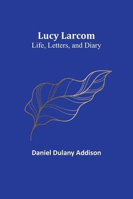 bokomslag Lucy Larcom