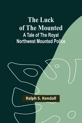 The Luck of the Mounted 1