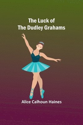 The Luck of the Dudley Grahams 1