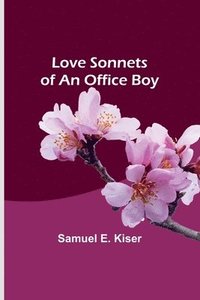 bokomslag Love Sonnets of an Office Boy