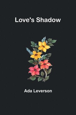 bokomslag Love's Shadow