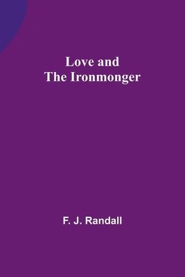 Love and the Ironmonger 1