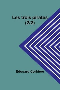 bokomslag Les trois pirates (2/2)