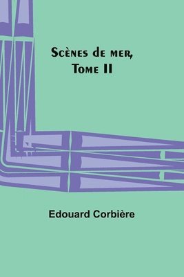 bokomslag Scènes de mer, Tome II