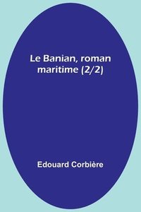 bokomslag Le Banian, roman maritime (2/2)